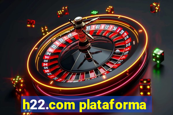 h22.com plataforma